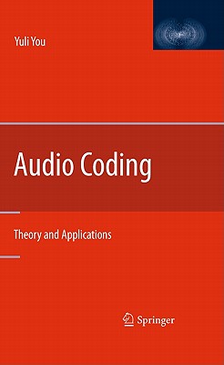 Audio Coding: Theory and