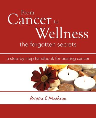 From Cancer to Wellness: The Forgotten