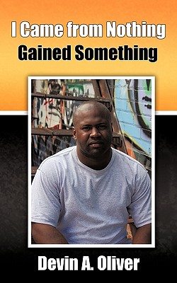 I Came from Nothing, Gained