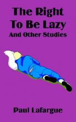 The Right to Be Lazy and Other