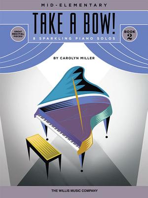 Take a Bow! Book 2: 8 Sparkling Pian