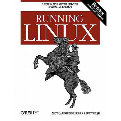 预订 Running Linux: A Distribution-Neutral Guide ...