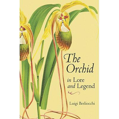 预订 The Orchid in Lore and Legend