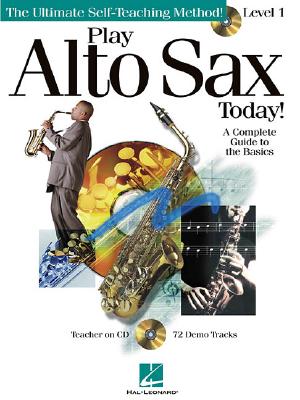 Play Alto Sax Today!: Level 1