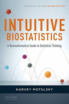 Intuitive Biostatistics: A