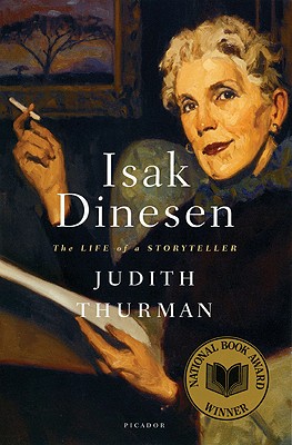 Isak Dinesen: The Life of a