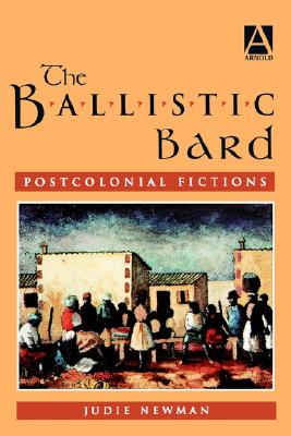 The Ballistic Bard: Postcolonial