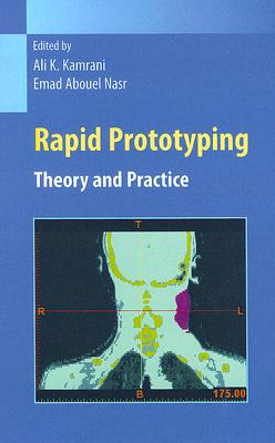 Rapid Prototyping: Theory and