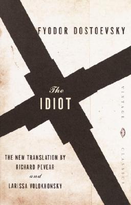 预订 陀思妥耶夫斯基 白痴 The Idiot 英文原版 Fyodor Dostoevsky Richard Pevear Larissa Volokhonsky