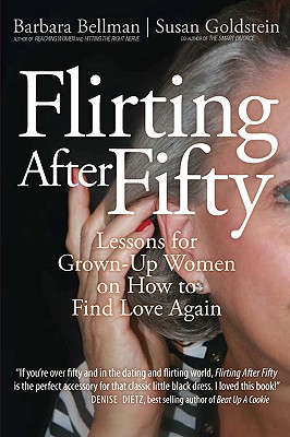 Flirting After Fifty: Lessons f