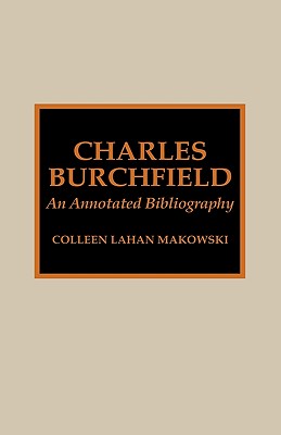 Charles Burchfield: An Annotated