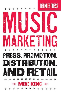 Music Marketing: Press, Promotion,