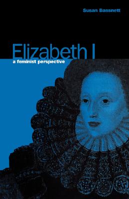 Elizabeth I: A Femin