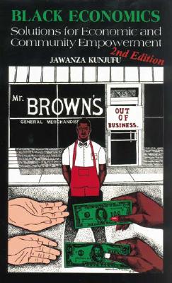 Black Economics: Solutions for Economic