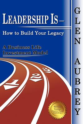 Leadership Is- How to Build Your