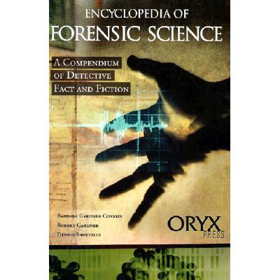 预订 Encyclopedia of Forensic Science: A Compendium of Detective Fact and Fiction