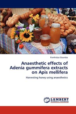 【预订】anaesthetic effects of adenia gummifera