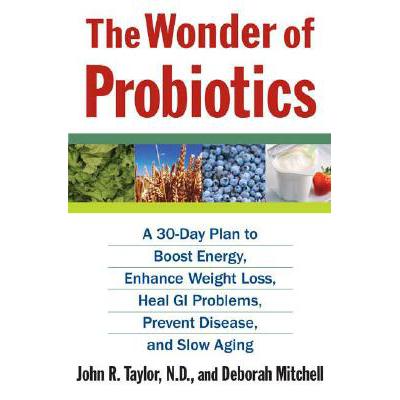 预订 The Wonder of Probiotics: A 30-Day Plan to Boost Energy, Enhance Weight Loss, Heal GI Problems...