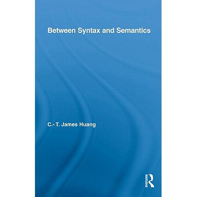 预订 BETWEEN SYNTAX AND SEMANTICS, HUANG