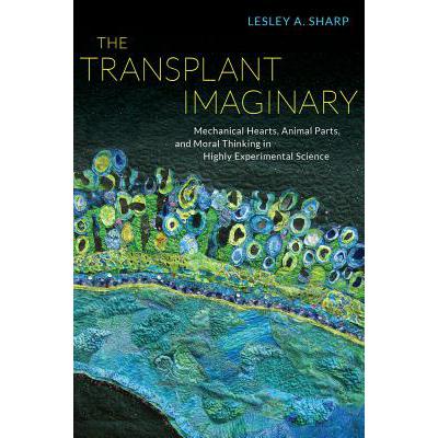 预订 The Transplant Imaginary: Mechanical Hearts,...