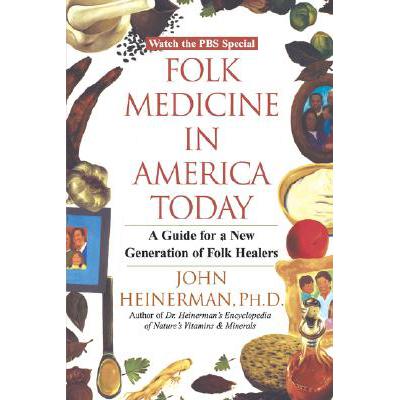预订 Folk Medicine in America Today: A Guide for ...