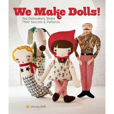 预订 We Make Dolls!: Top Dollmakers Share Their S...