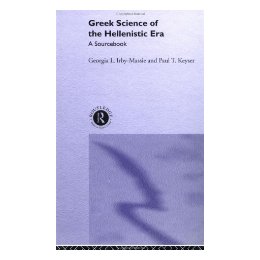 Greek Science of the Hellenistic Era: A