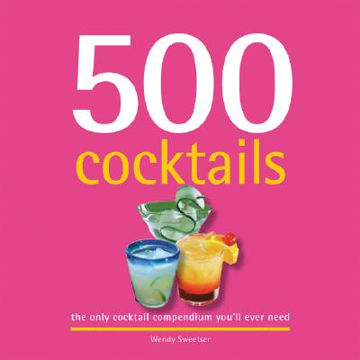 500 Cocktails: The Only Cocktail