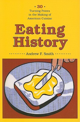 Eating History: 30 Turning Points in the