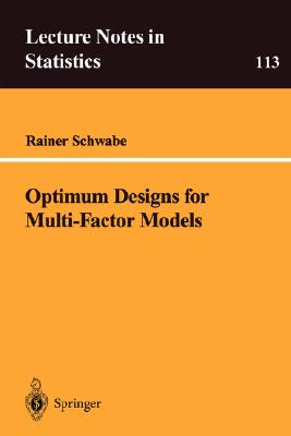 Optimum Designs for Multi-Factor
