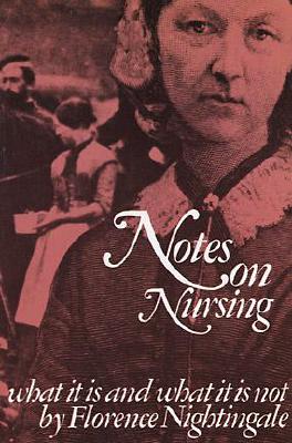 Notes on Nursing: What It Is, and Wha