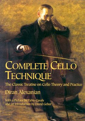 Complete Cello Technique: The Classic
