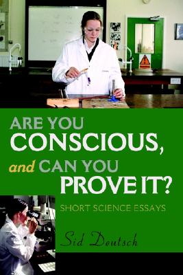 Are You Conscious, and Can You Prove