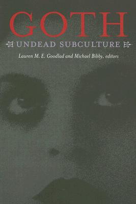 Goth: Undead Subculture