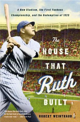 The House That Ruth Built: A New