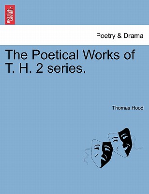The Poetical Works of T. H. 2