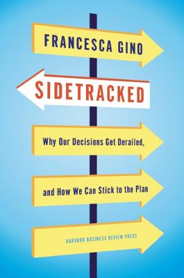 Sidetracked: Why Our Decisions Get