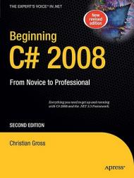 Beginning C# 2008: From Novice t