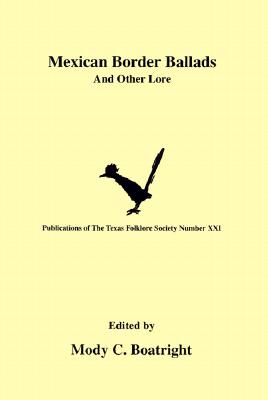 Mexican Border Ballads: And Oth