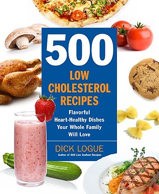 500 Low Cholesterol Recipes: Flavorful