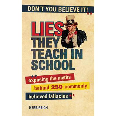 预订 Lies They Teach in School: Exposing the Myth...