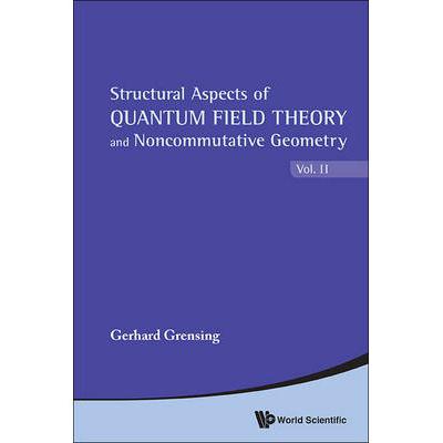 Structural Aspects of Quantum Field Theory a...