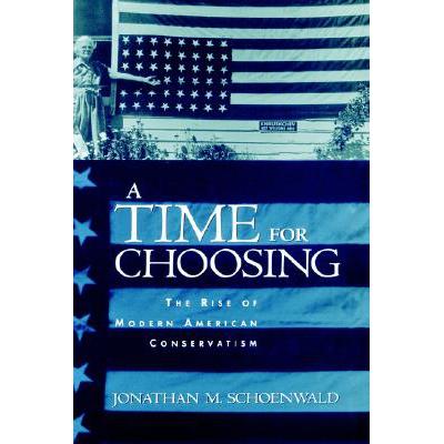 预订 A Time for Choosing: The Rise of Modern Amer...