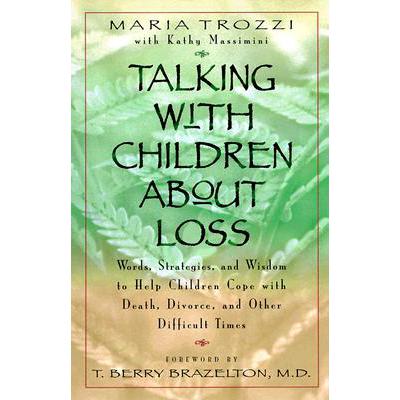 预订 Talking with Children about Loss: Words, Str...