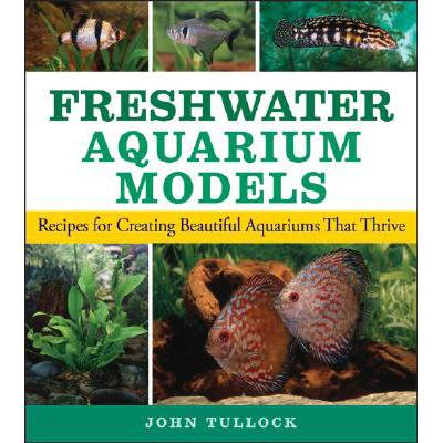 预订 Freshwater Aquarium Models : Recipes for Cre...