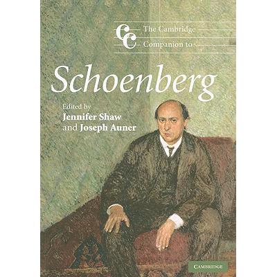 Cambridge Companion to Schoenberg: - The Cambridge Companion to Schoenberg