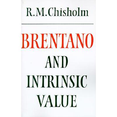 预订 Brentano and Intrinsic Value: - Brentano and Intrinsic Value