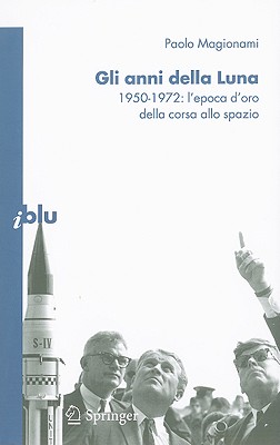 Gli Anni Della Luna: 1950-1972: L'Epoca kindle格式下载