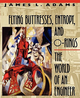 Flying Buttresses, Entropy, and O-Rings: