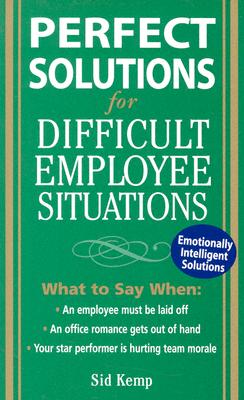 Perfect Solutions for Difficult Employee